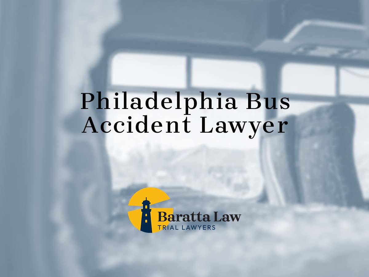 Philadelphia Bus Accident Lawyer | Baratta Law LLC